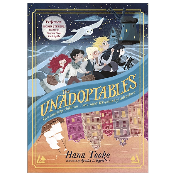 The Unadoptables: Five Fantastic Children On The Adventure Of A Lifetime