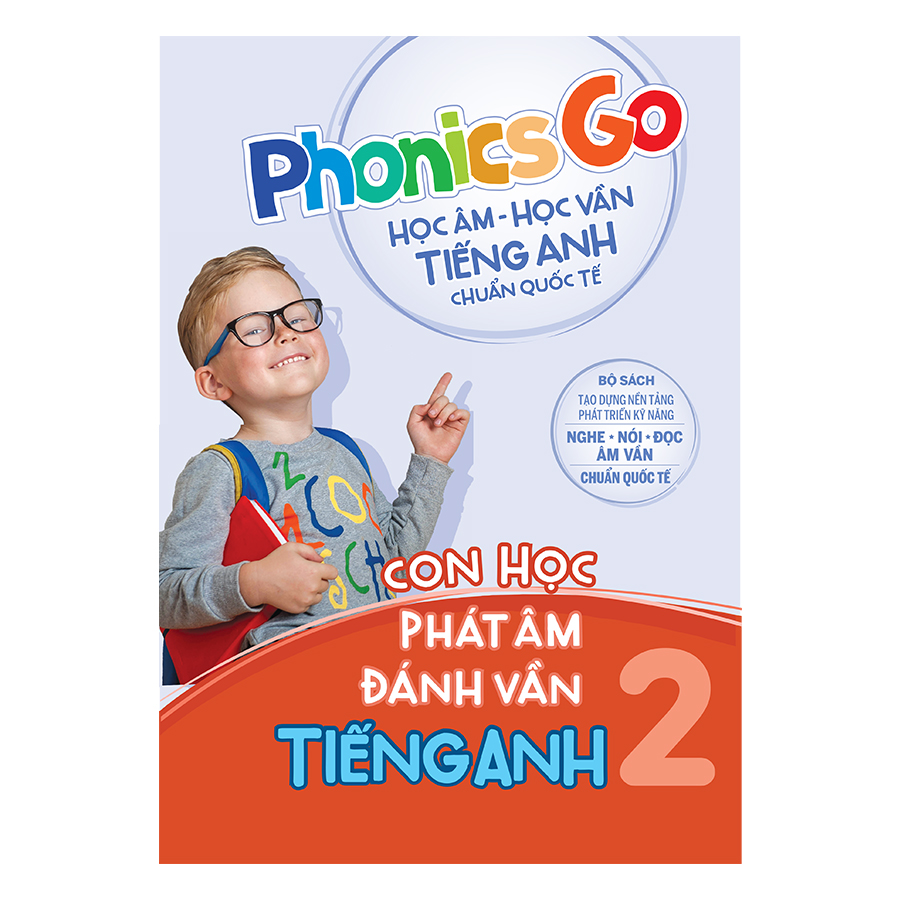 Combo Phonics Go - Học Âm - Học Vần Tiếng Anh Chuẩn Quốc Tế - Con Học Phát Âm Đánh Vần Tiếng Anh (2 Cuốn)