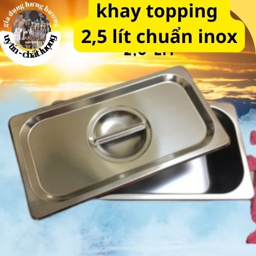 Khay topping inox 1/4 - 2,5 lít inox