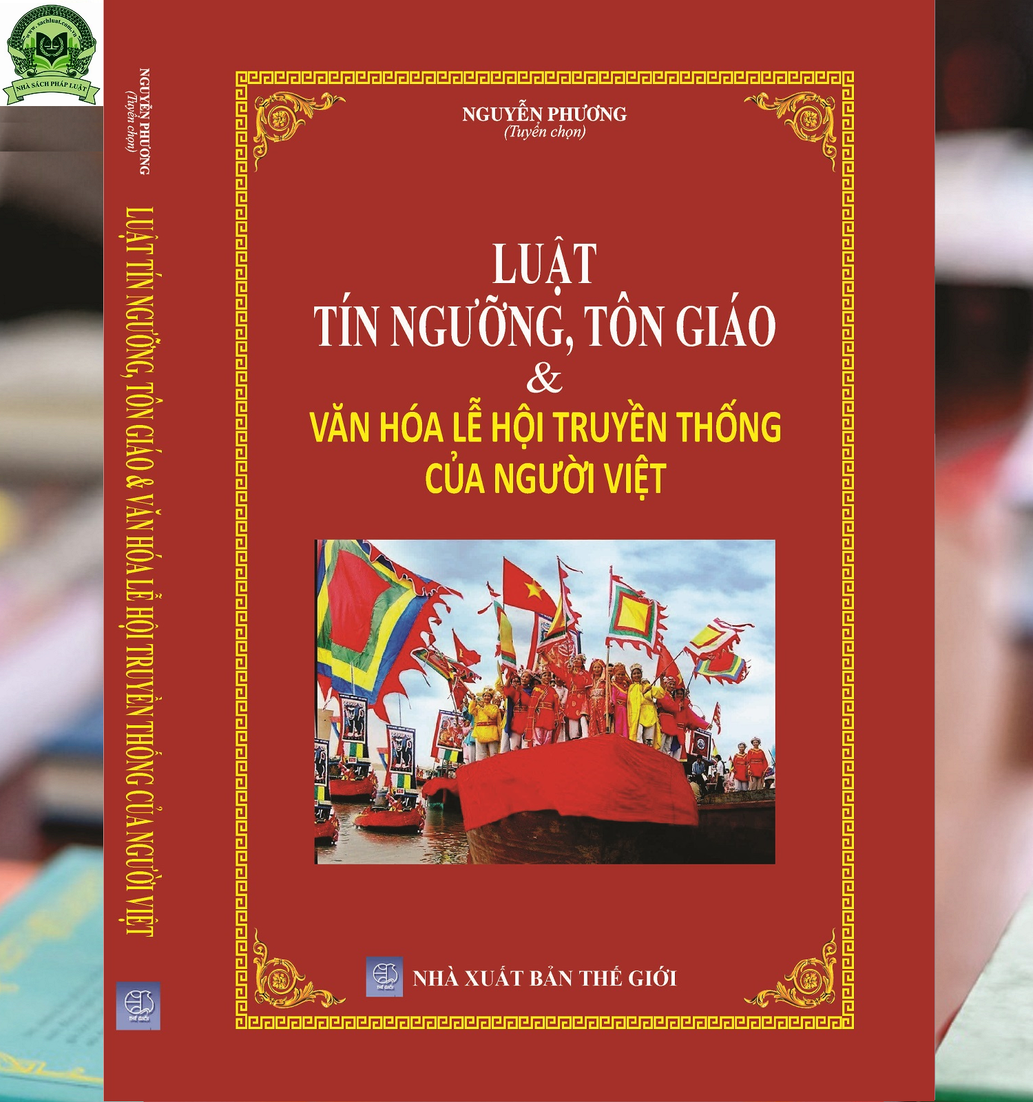 Luật Tín Ngưỡng, Tôn Giáo & Văn Hóa Lễ Hội Truyền Thống Của Người Việt