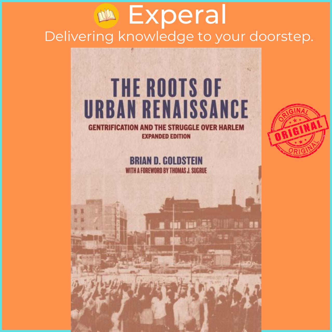 Sách - The Roots of Urban Renaissance - Gentrification and the Struggle ov by Brian D. Goldstein (UK edition, paperback)