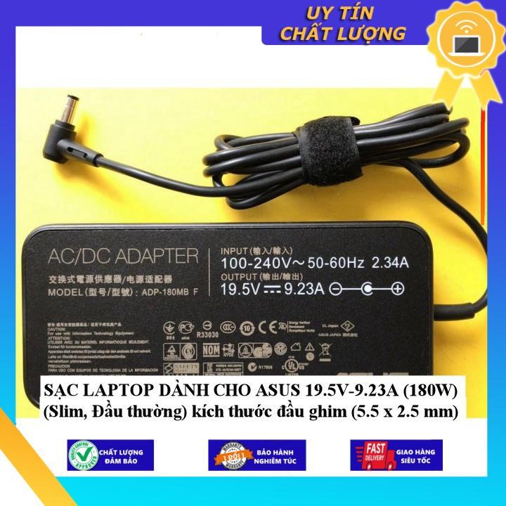 SẠC LAPTOP dùng cho ASUS 19.5V-9.23A (180W) (Slim, Đầu thường) kích thước đầu ghim (5.5 x 2.5 mm) - Hàng Nhập Khẩu New Seal