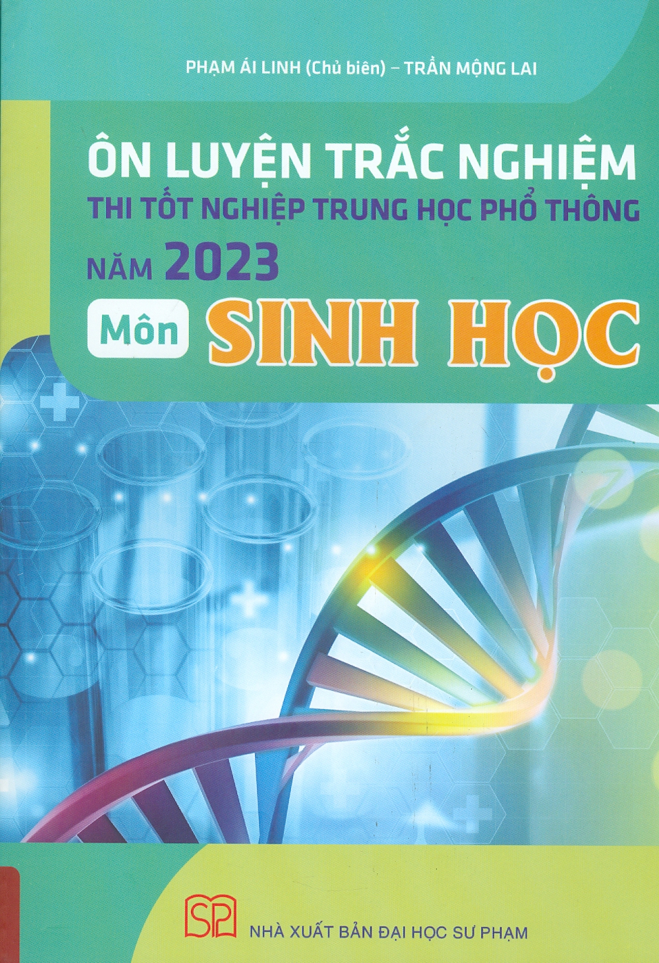 Ôn Luyện Trắc Nghiệm Thi Tốt Nghiệp Trung Học Phổ Thông Năm 2023 Môn Sinh Học