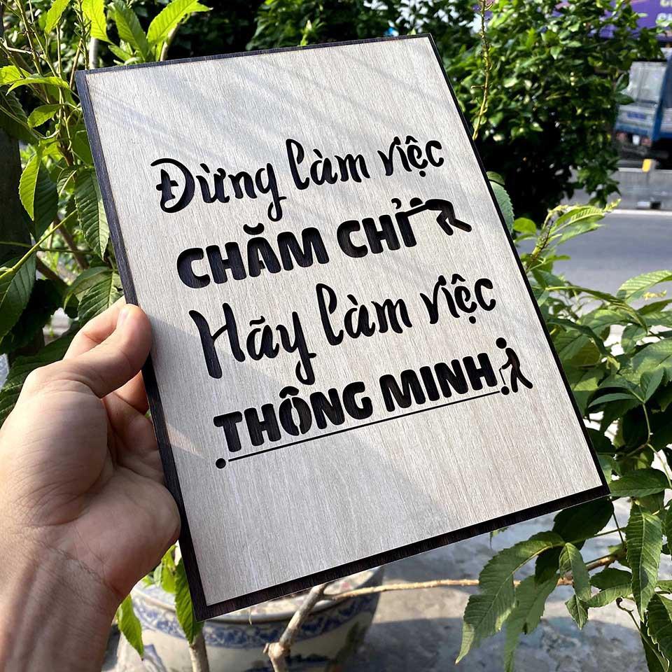 Tranh gỗ tạo động lực trang trí văn phòng - "Đừng làm việc chăm chỉ hãy làm việc thông minh"