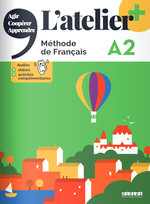 L'atelier + niv .A2 (édition 2022) - Livre + livre numérique +didierfle.app