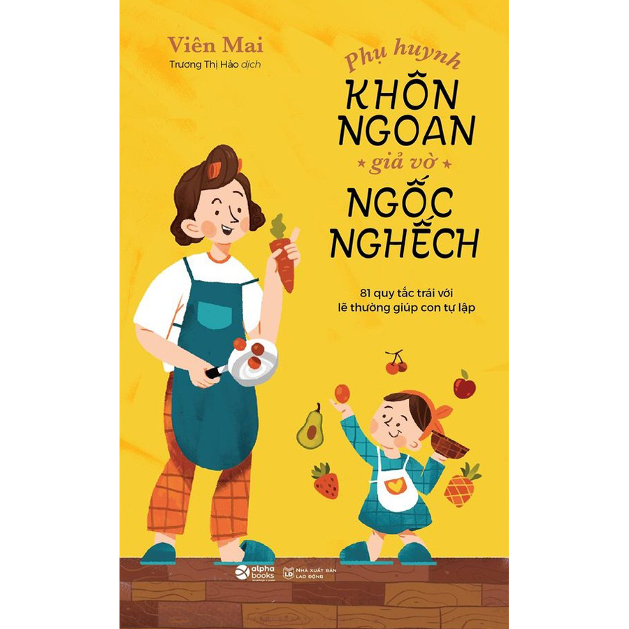 Phụ Huynh Khôn Ngoan Giả Vờ Ngốc Nghếch