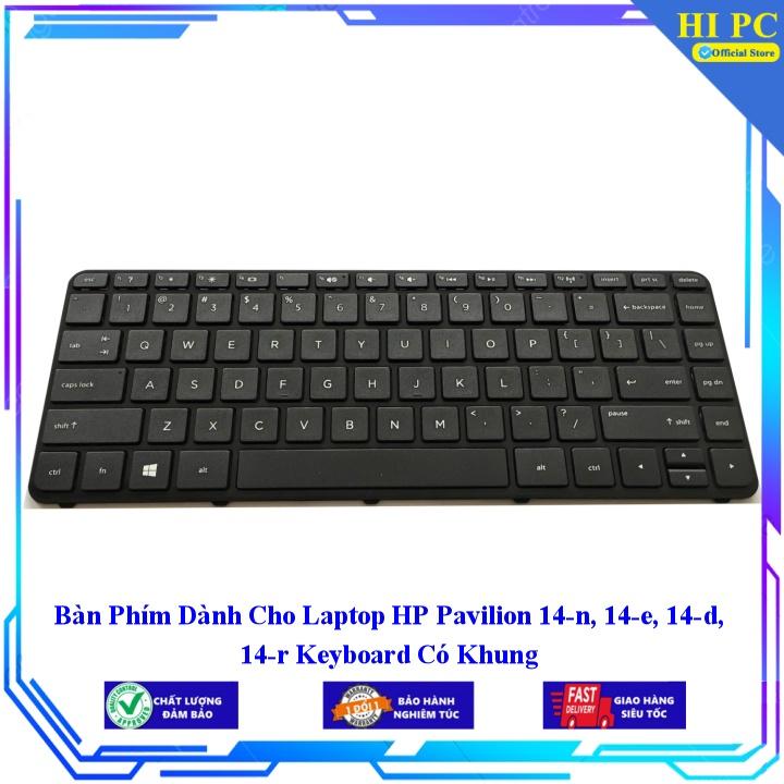 Hình ảnh Bàn Phím Dành Cho Laptop HP Pavilion 14-n 14-e 14-d 14-r Keyboard Có Khung - Hàng Nhập Khẩu mới 100%