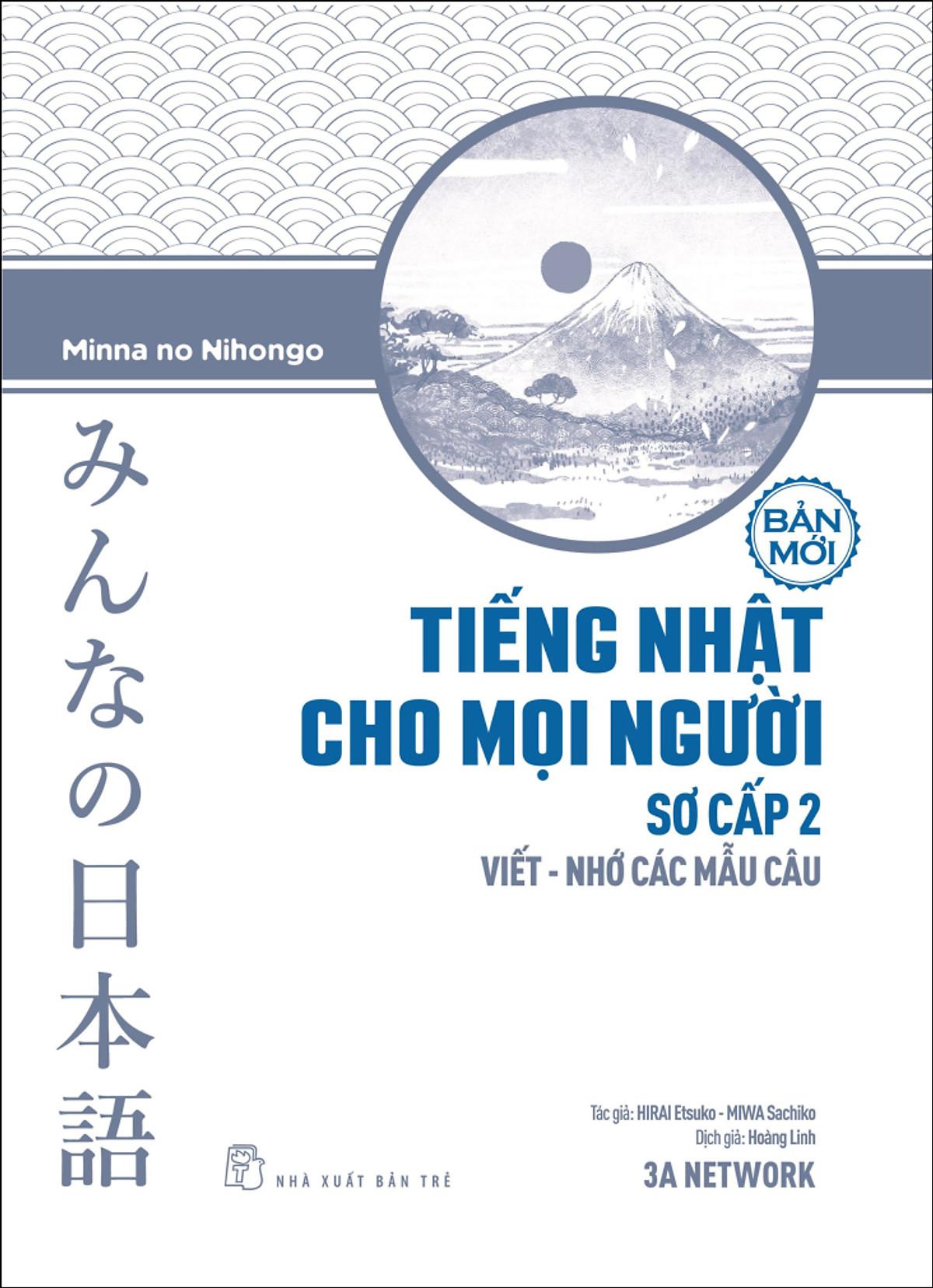 Tiếng Nhật Sơ Cấp 2. Viết - Nhớ Các Mẫu Câu (NXB Trẻ)