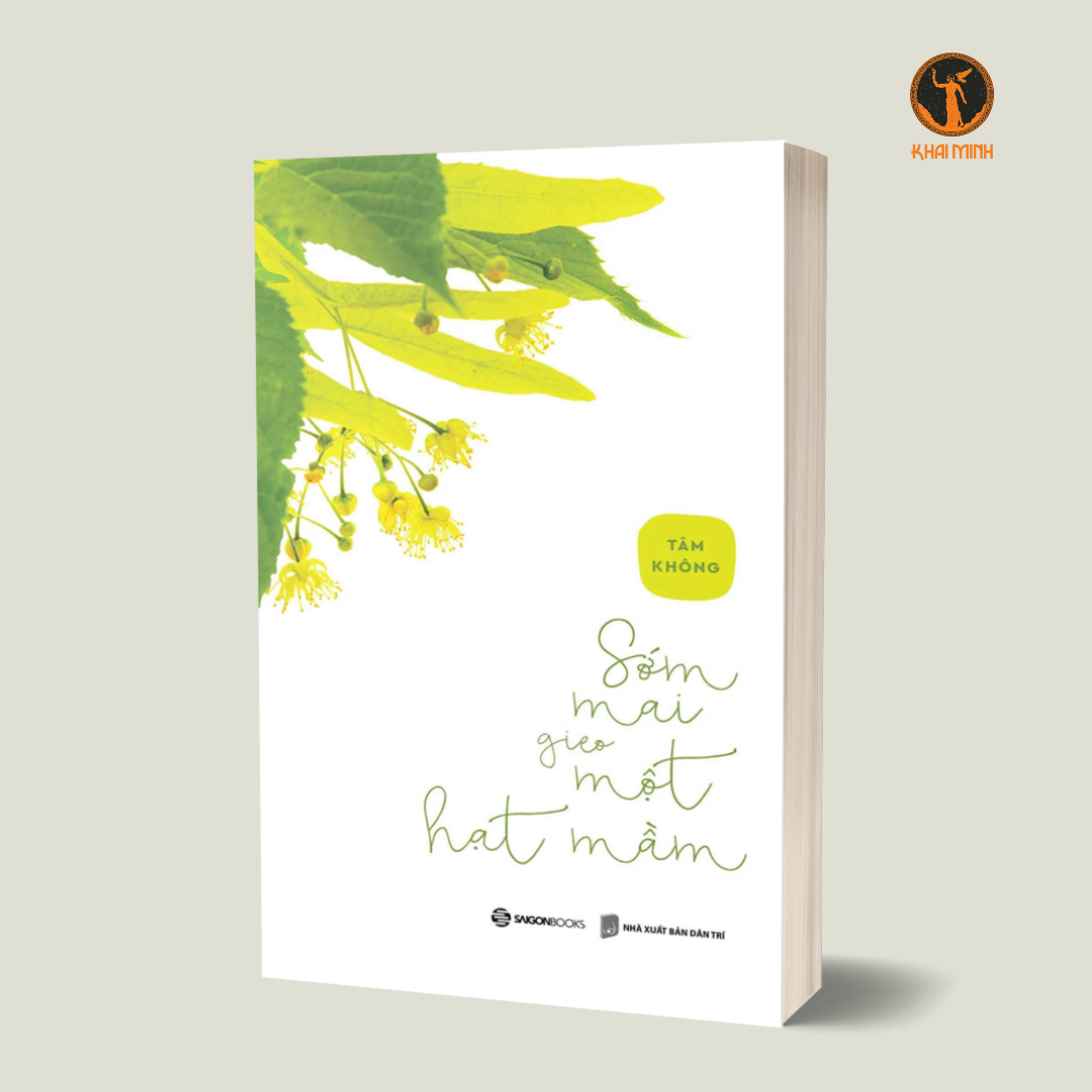 SỚM MAI GIEO MỘT HẠT MẦM - Tâm Không (bìa mềm)