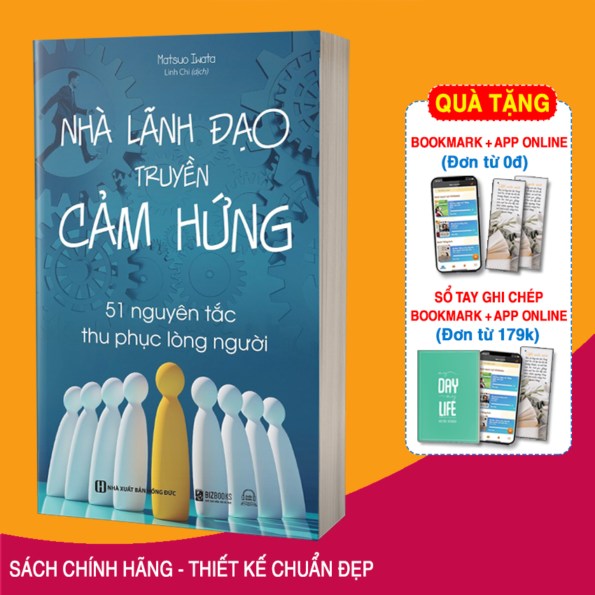 Sách Nhà Lãnh Đạo Truyền Cảm Hứng: 51 Nguyên Tắc Thu Phục Lòng Người