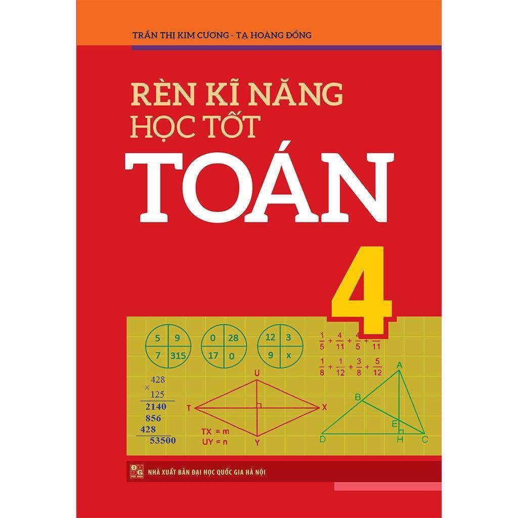 Rèn Kĩ Năng Học Tốt Toán 4 - Bản Quyền