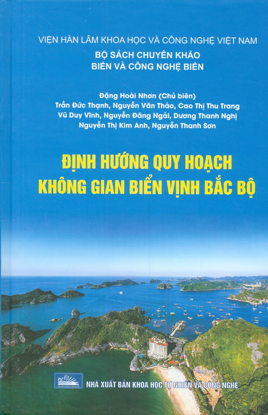 Định Hướng Quy Hoạch Không Gian Biển Vịnh Bắc Bộ (Bộ Sách Chuyên Khảo Biển Và Công Nghệ Biển) (Bìa Cứng)