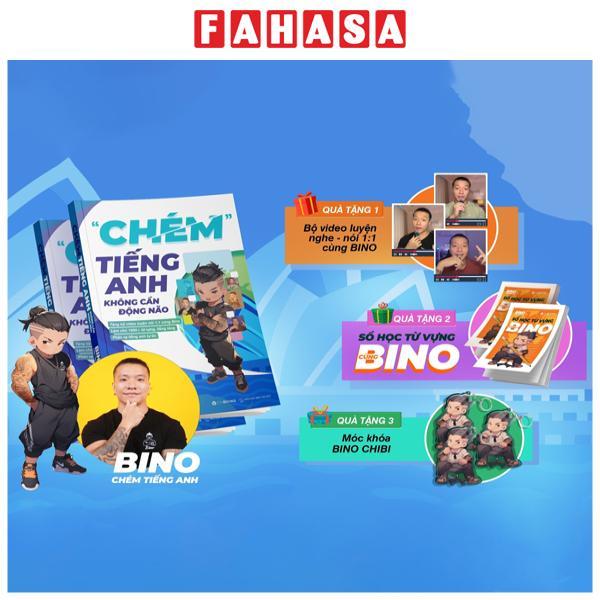 “Chém&quot; Tiếng Anh Không Cần Động Não - Tặng Kèm Bộ Video Luyện Nghe-Nói + Sổ Học Từ Vựng + Móc Khóa Bino Chibi