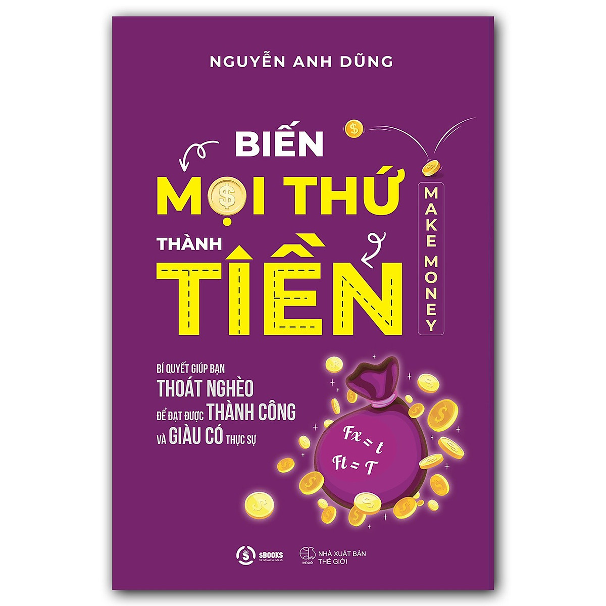 BIẾN MỌI THỨ THÀNH TIỀN