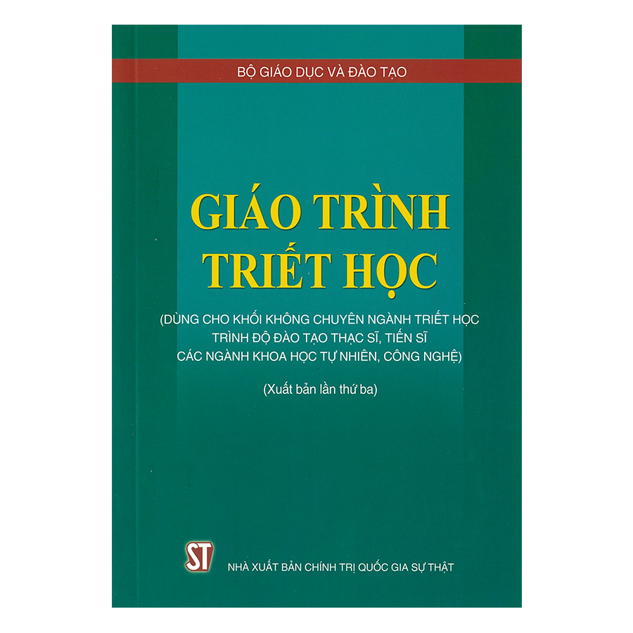 Giáo Trình Triết Học ( Dùng Cho Khối Không Chuyên Ngành Triết Học Trình Độ Đào Tạo Thạc Sĩ, Tiến Sĩ Các Ngành Khoa Học Tự Nhiên, Công Nghệ)