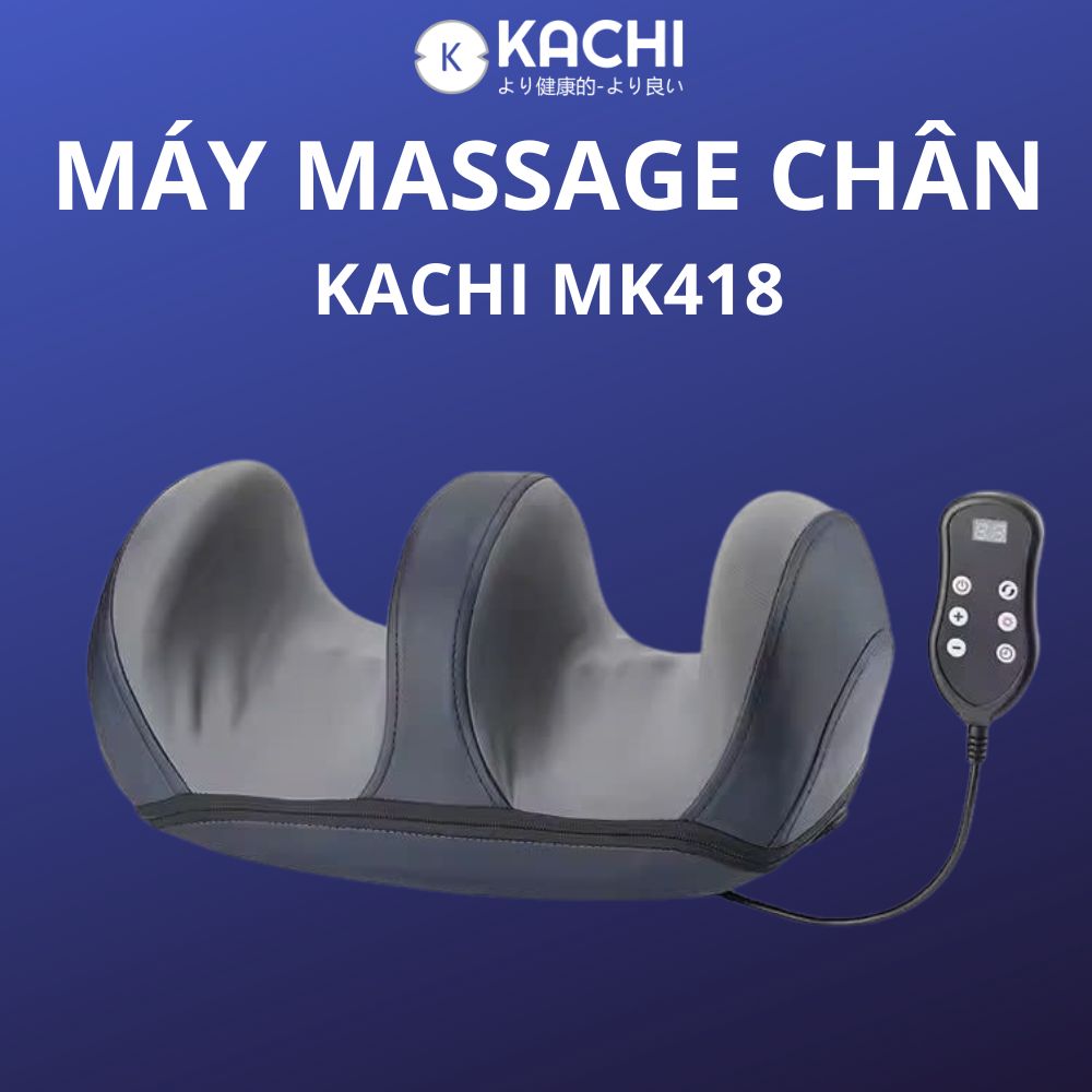 Máy Massage Chân KaChi MK418 - hàng chính hãng