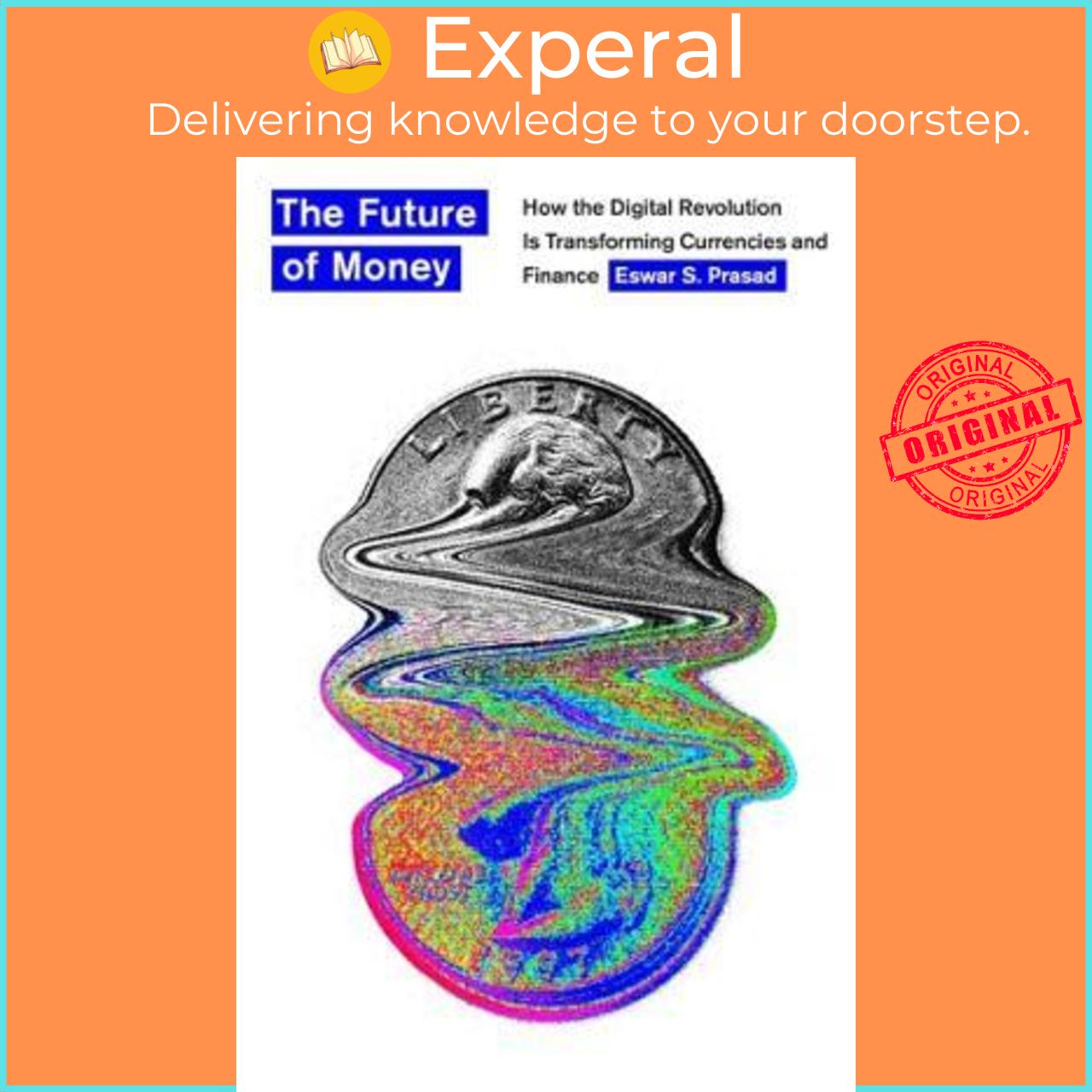 Sách - The Future of Money : How the Digital Revolution Is Transforming Curre by Eswar S. Prasad