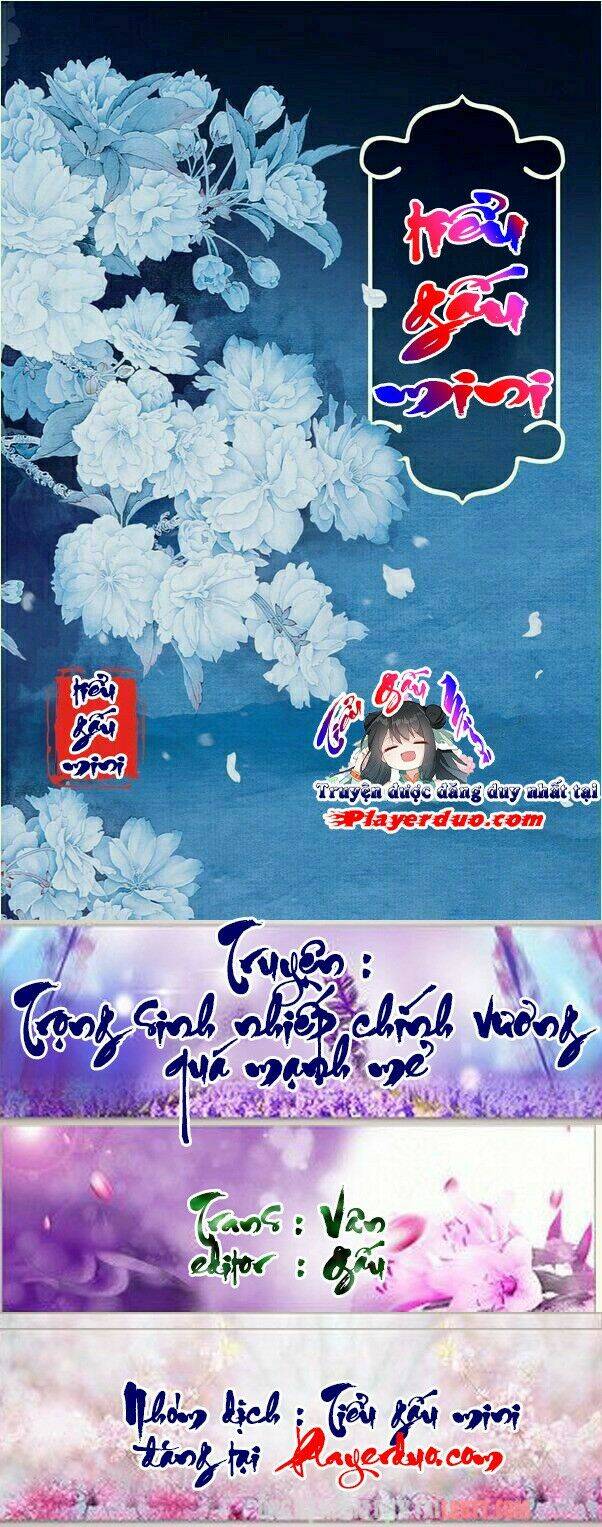 trọng sinh bá sủng nhiếp chính vương quá mạnh mẽ chapter 125 3