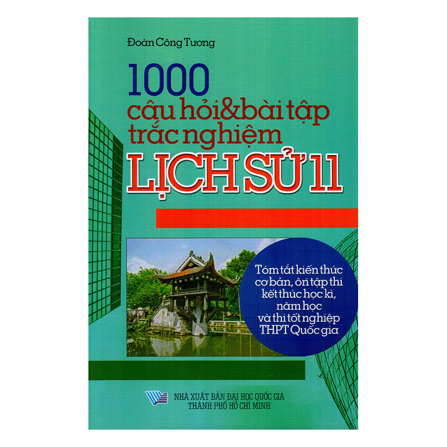 1000 Câu Hỏi Và Bài Tập Trắc Nghiệm Lịch Sử Lớp 11