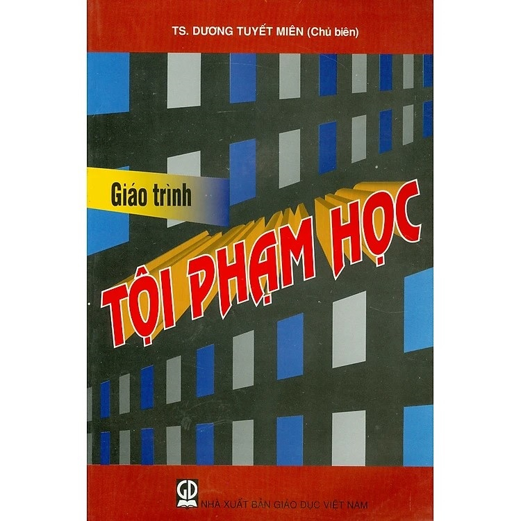 Sách - Giáo Trình Tội Phạm Học (Dùng Trong Các Trường Đại học Chuyên Ngành Luật, An Ninh, Công An) (DN)