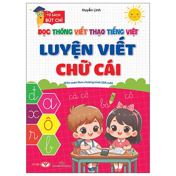 Sách - Đọc Thông Viết Thạo Tiếng Việt - Luyện Viết Chữ Cái