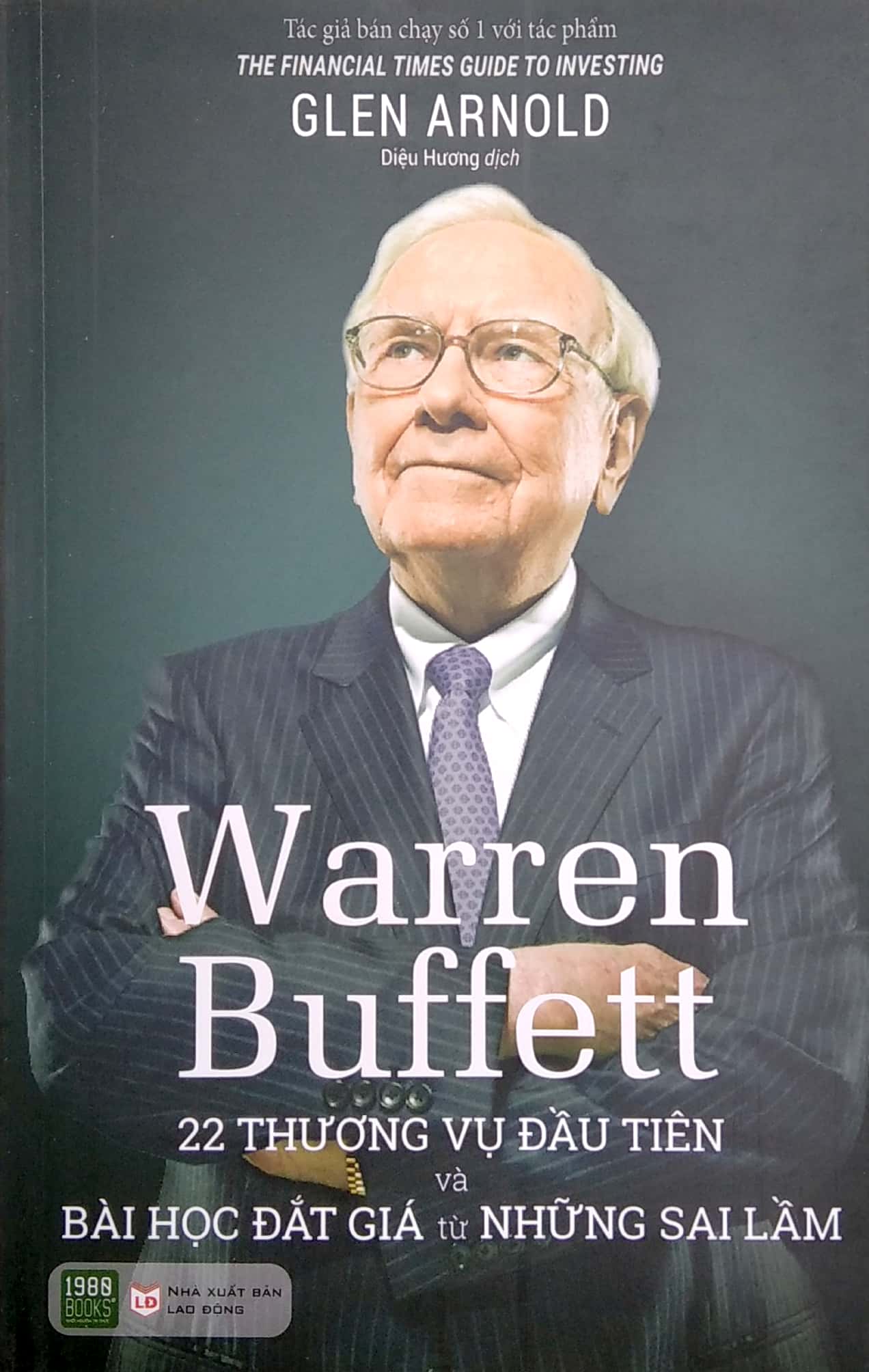 Sách - Warren Buffett: 22 Thương Vụ Đầu Tiên Và Bài Học Đắt Giá Từ Những Sai Lầm - Glen Arnold