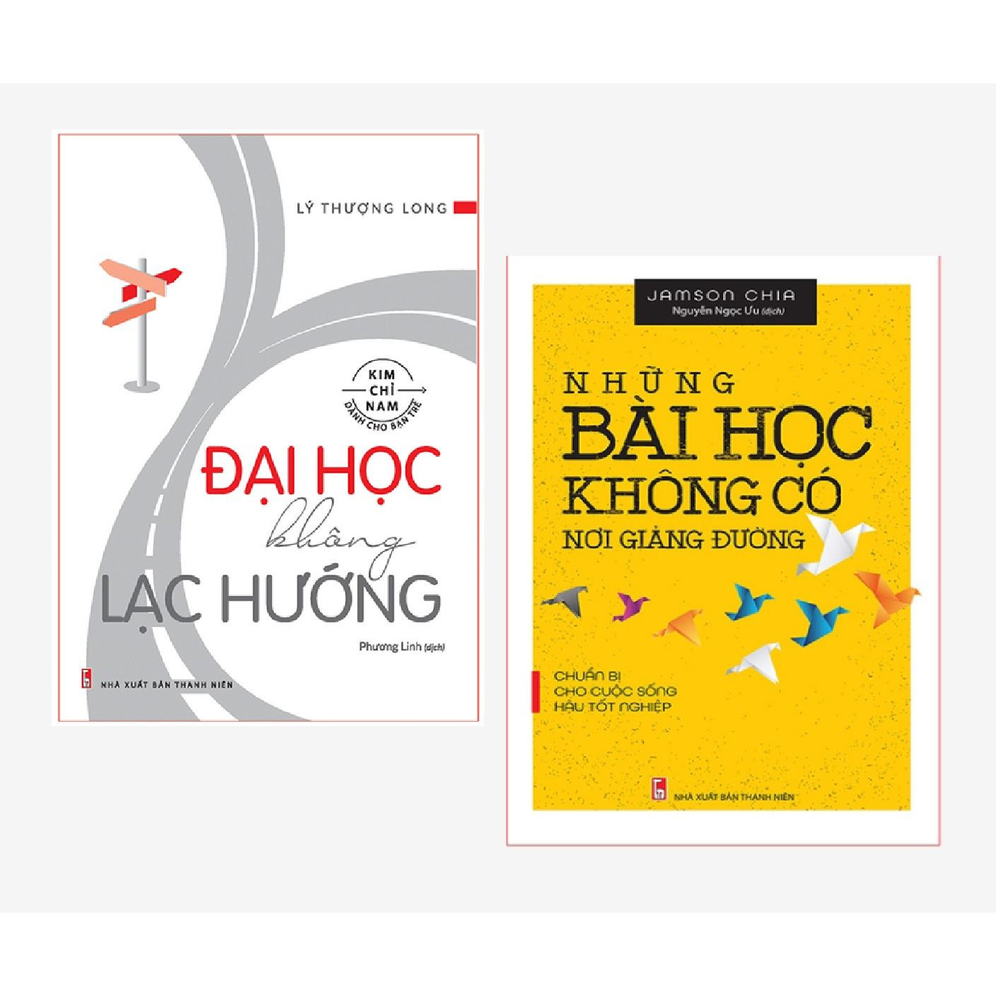 Combo: Đại Học Không Lạc Hướng + Những Bài Học Không Có Nơi Giảng Đường