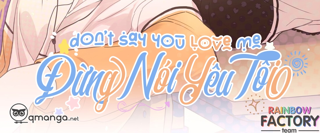 Don't Say You Love Me - Đừng Nói Yêu Tôi chapter 22