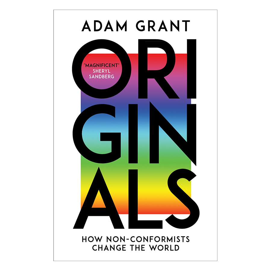 Originals: How Nonconformists Move The World