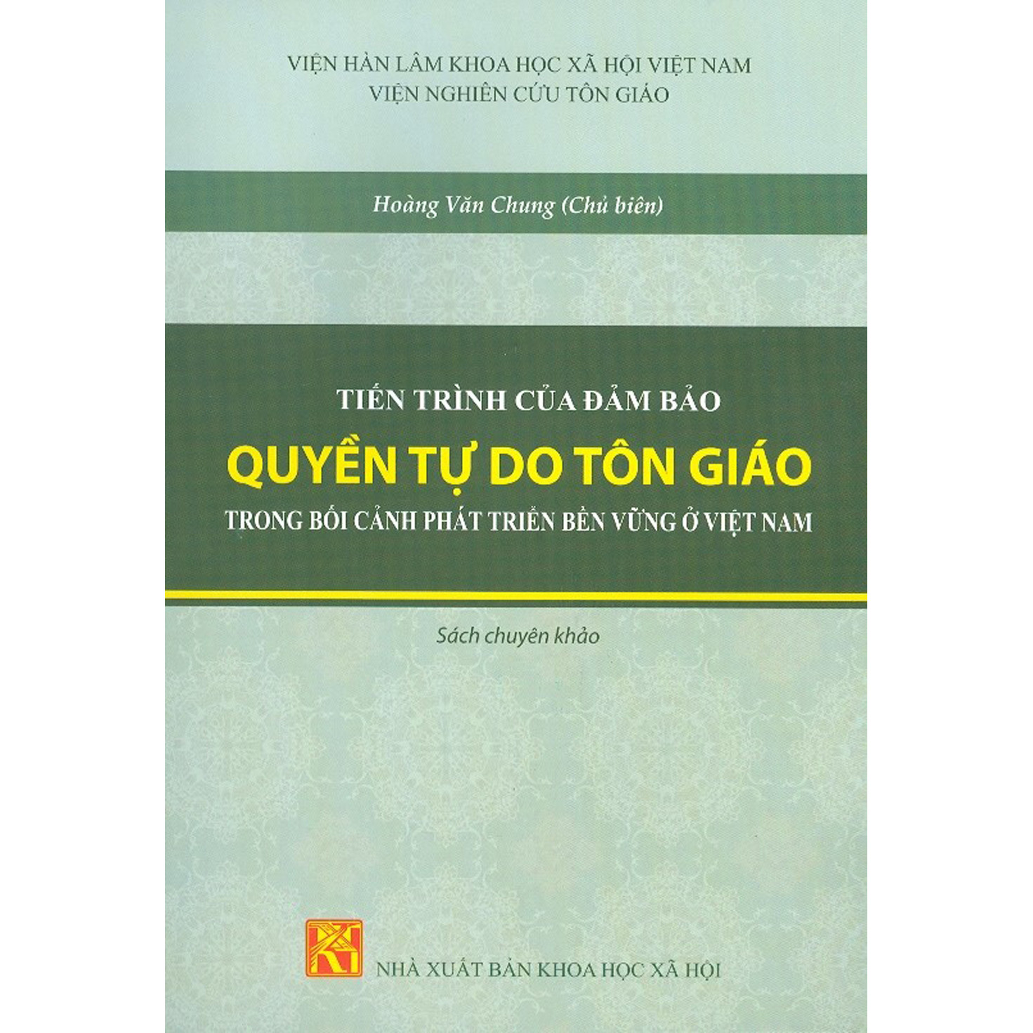 Tiến Trình Của Đảm Bảo Quyền Tự Do Tôn Giáo Trong Bối Cảnh Phát Triển Bền Vững Ở Việt Nam