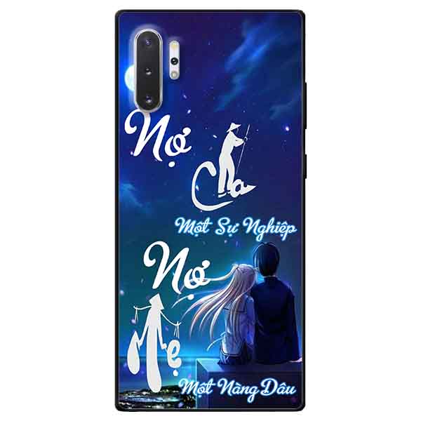 Ốp lưng in cho Samsung Note 10 Plus Mẫu Nợ Cha Nợ Mẹ