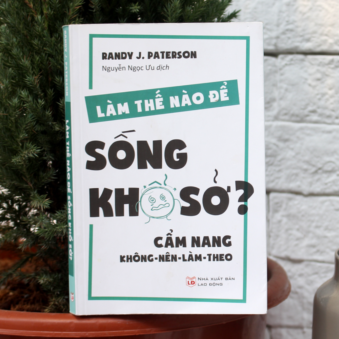 Làm Thế Nào Để Sống Khổ Sở?