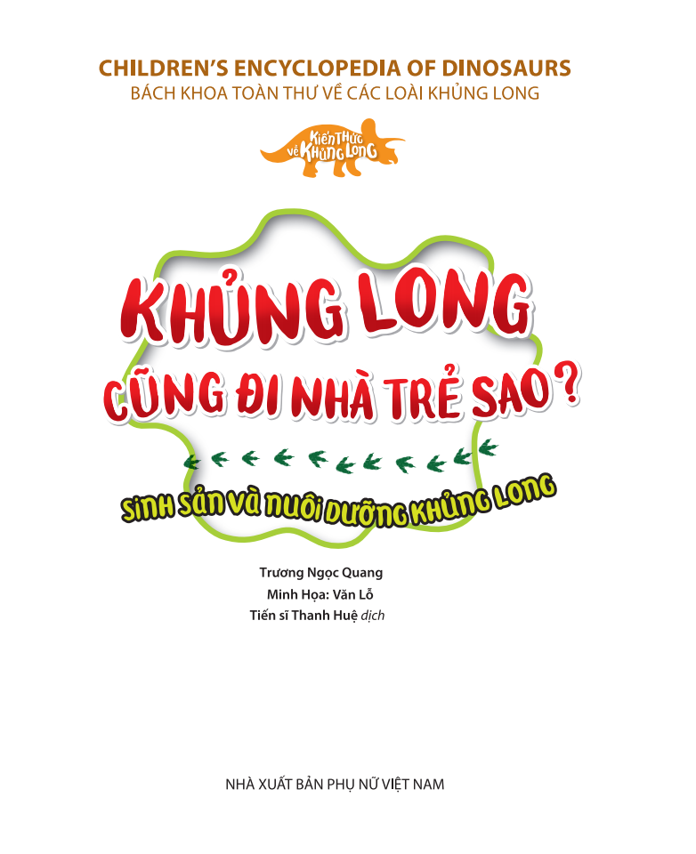 Kiến Thức Về Khủng Long - Khủng Long Cũng Đi Nhà Trẻ Sao? Sinh Sản Và Nuôi Dưỡng Khủng Long