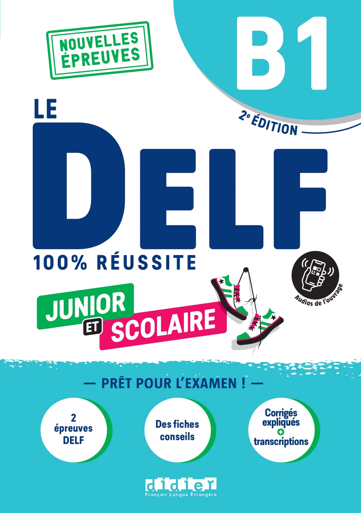 Sách học tiếng Pháp LE DELF JUNIOR ET SCOLAIRE B1 100% REUSSITE - EDITION 2022-2023 - LIVRE + DIDIERFLE.APP