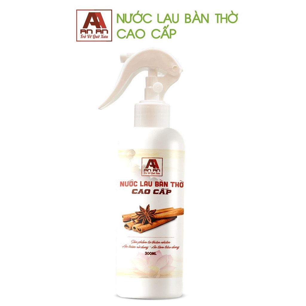 Nước lau bàn thờ cao cấp An An chuyên dụng lau bàn thờ, tinh chất quế và thảo mộc giúp tẩy uế 250ml