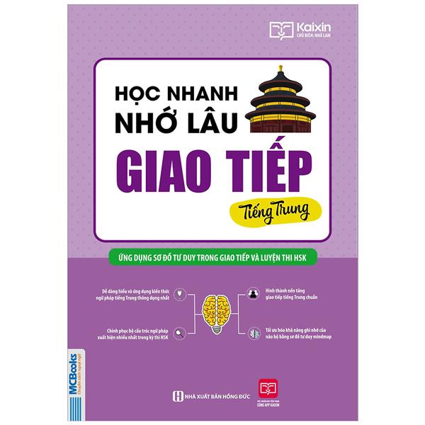 Học Nhanh Nhớ Lâu Giao Tiếp Tiếng Trung - Ứng Dụng Sơ Đồ Tư Duy Trong Giao Tiếp Và Luyện Thi HSK