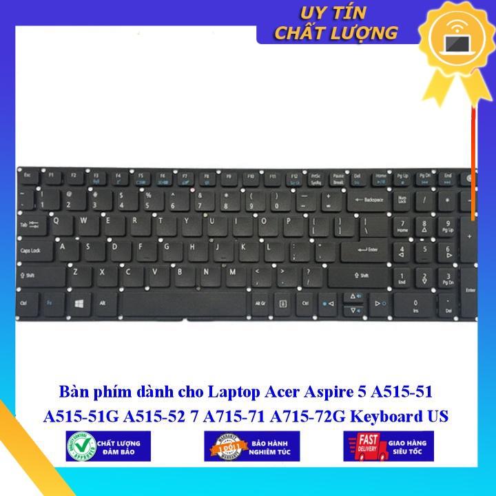 Bàn phím dùng cho Laptop Acer Aspire 5 A515-51 A515-51G A515-52 7 A715-71 A715-72G Keyboard US  - Hàng Nhập Khẩu New Seal