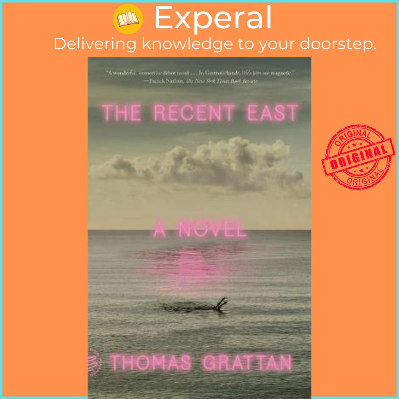 Sách - The Recent East : A Novel by Thomas Grattan