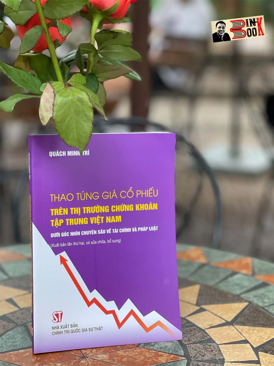 Tái Bản Lần 2 Thao Túng Giá Cổ Phiếu Trên Thị Trường Chứng Khoán Tập Trung Việt Nam Dưới Góc Nhìn Chuyên Sâu Về Tài Chính Và Pháp Luật Quang Minh Trí - Nxb Ct Quốc Gia Sự Thật