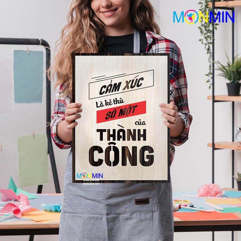 Tranh gỗ slogan tạo động lực Monmin M079 - Cảm xúc là kẻ thù số một của thành công