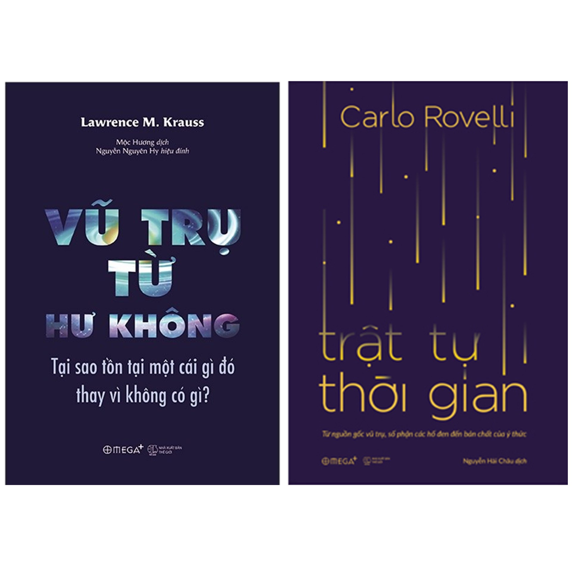 Combo Sách : Vũ Trụ Từ Hư Không - Tại Sao Tồn Tại Một Cái Gì Đó Thay Vì Không Có Gì? + Trật Tự Thời Gian - Từ Nguồn Gốc Vũ Trụ, Số Phận Các Hố Đen Đến Bản Chất Của Ý Thức