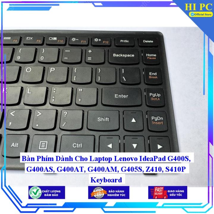 Bàn Phím Dành Cho Laptop Lenovo IdeaPad G400S G400AS G400AT G400AM G405S Z410 S410P Keyboard - Hàng Nhập Khẩu