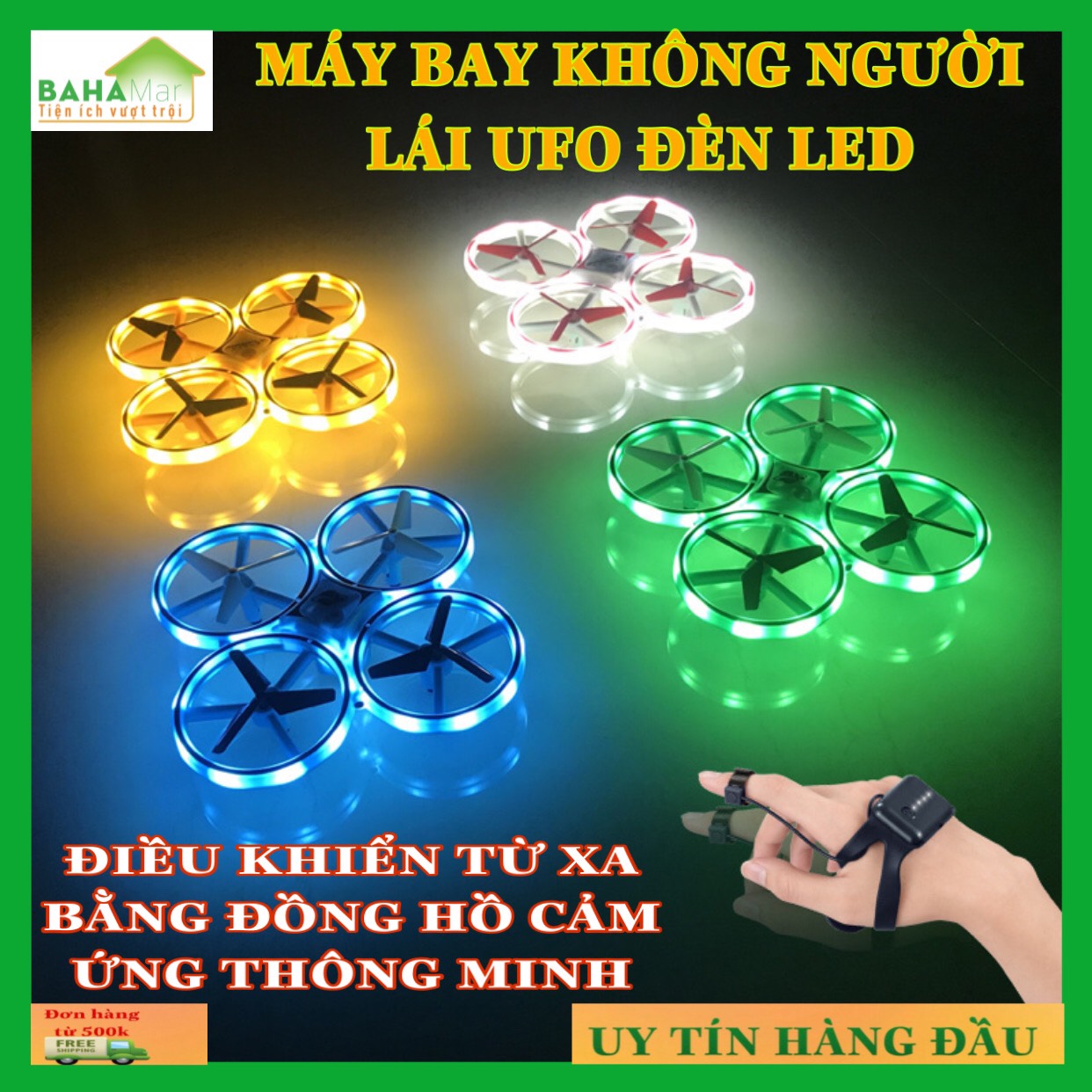 MÁY BAY KHÔNG NGƯỜI LÁI UFO ĐÈN LED ĐIỀU KHIỂN TỪ XA BẰNG ĐỒNG HỒ CẢM ỨNG THÔNG MINH &quot;BAHAMAR&quot; Máy bay thông minh 4 trục sử dụng trọng lực điều khiển cảm ứng hệ thống. Có 360 độ hồng ngoại né tránh chướng ngại vật