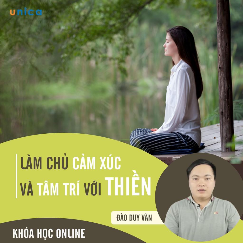 - Khóa học PHÁT TRIỂN CÁ NHÂN- Tham, Sân, Si và Thiền trong quản trị cảm xúc- UNICA.VN