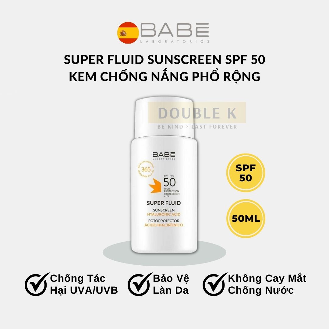Kem Chống Nắng Dưỡng Ẩm BABE Super Fluid Sunscreen SPF 50 - Double K