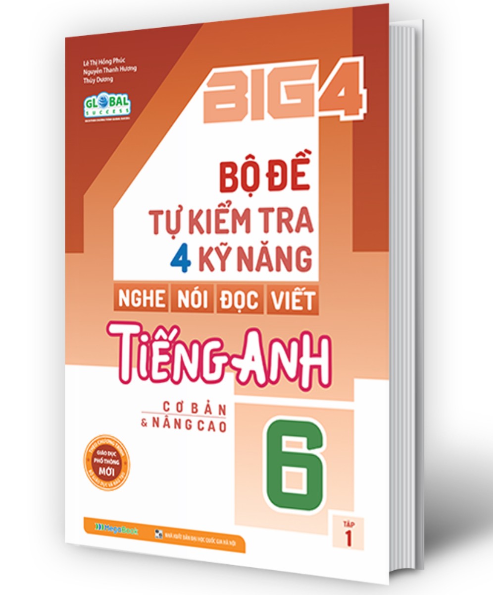 Big 4 Bộ Đề Tự Kiểm Tra 4 Kỹ Năng Nghe - Nói - Đọc - Viết Tiếng Anh 6 Tập 1 _Mega