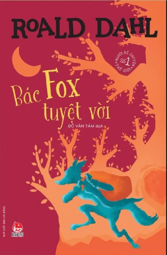 Tuyển tập Roald Dahl - Bác Fox tuyệt vời