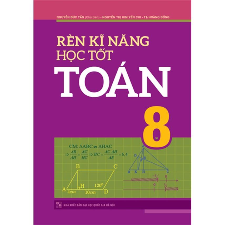 SÁCH - RÈN KĨ NĂNG HỌC TỐT TOÁN 8