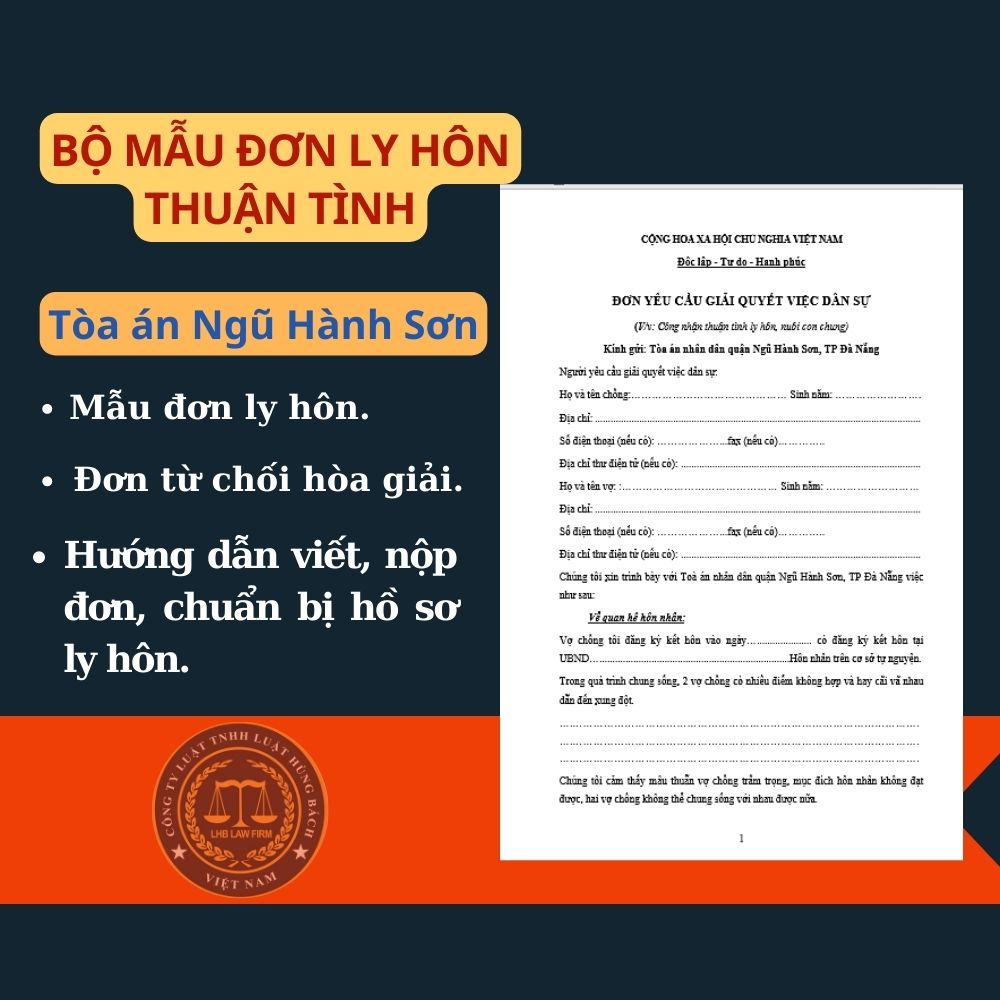 Mẫu đơn ly hôn thuận tình Tòa án quận Ngũ Hành Sơn + tài liệu luật sư hướng dẫn chi tiết