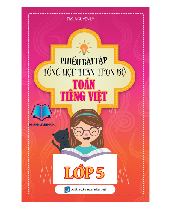 Sách - Phiếu Bài Tập Tổng Hợp Tuần Trọn Bộ Toán - Tiếng Việt Lớp 5 (KV)